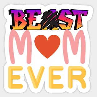 Best Mom Ever (Funny) Sticker